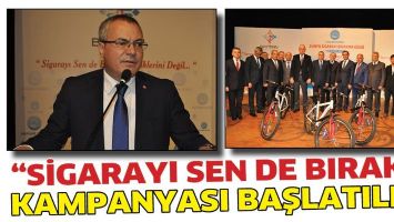 &ldquo;SİGARAYI SENDE BIRAK&rdquo; KAMPANYASI BAŞLATILDI