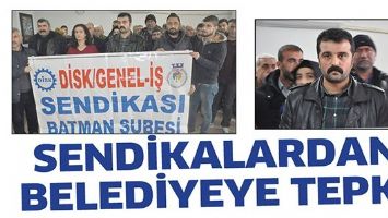 SENDİKALARDAN BELEDİYEYE TEPKİ