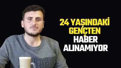 24 yaşındaki gen&ccedil;ten haber alınamıyor