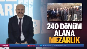 240 D&ouml;n&uuml;m Alana Mezarlık
