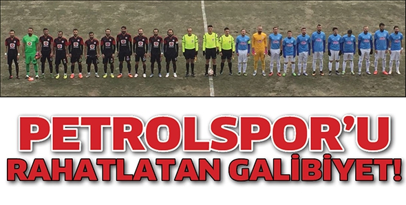 PETROLSPOR&rsquo;U RAHATLATAN GALİBİYET!