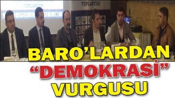 BARO&rsquo;LARDAN &ldquo;DEMOKRASİ&rdquo; VURGUSU