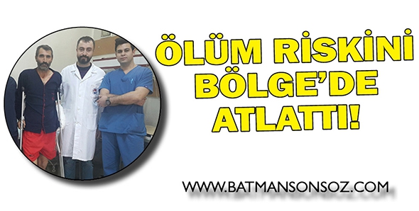 &Ouml;L&Uuml;M RİSKİNİ B&Ouml;LGE&rsquo;DE ATLATTI!