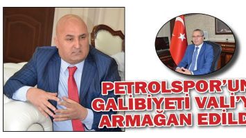 PETROLSPOR&rsquo;UN GALİBİYETİ VALİ&rsquo;YE ARMAĞAN EDİLDİ