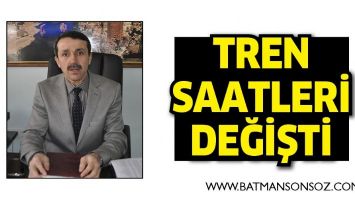 TREN SAATLERİ DEĞİŞTİ