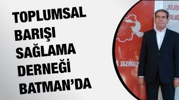 TOPLUMSAL BARIŞI SAĞLAMA DERNEĞİ BATMAN&rsquo;DA