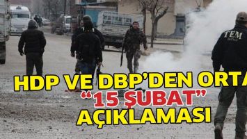 HDP VE DBP'DEN ORTAK "15 ŞUBAT" A&Ccedil;IKLAMASI