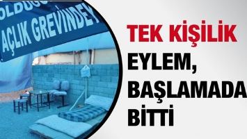 TEK KİŞİLİK EYLEM, BAŞLAMADAN BİTTİ