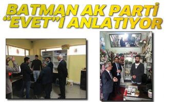 BATMAN AK PARTİ  &ldquo;EVET&rdquo;İ ANLATIYOR