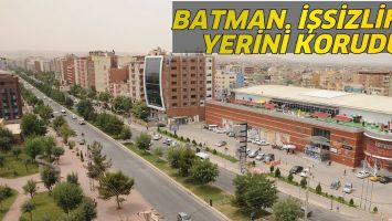 BATMAN, İŞSİZLİKTE YERİNİ KORUDU