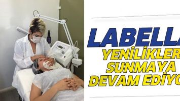LABELLA, YENİLİKLER SUNMAYA DEVAM EDİYOR