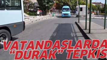 VATANDAŞLARDAN &ldquo;DURAK&rdquo; TEPKİSİ