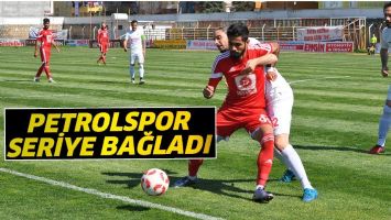 PETROLSPOR SERİYE BAĞLADI
