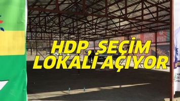 HDP, SE&Ccedil;İM LOKALİ A&Ccedil;IYOR