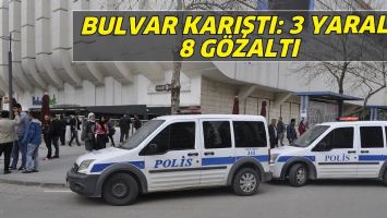 BULVAR KARIŞTI: 3 YARALI, 8 G&Ouml;ZALTI