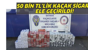 50 BİN TL&rsquo;LİK KA&Ccedil;AK SİGARA ELE GE&Ccedil;İRİLDİ!