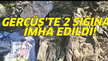 GERC&Uuml;Ş'TE 2 SIĞINAK İMHA EDİLDİ!