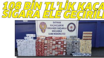 108 BİN TL&rsquo;LİK KA&Ccedil;AK SİGARA ELE GE&Ccedil;İRİLDİ