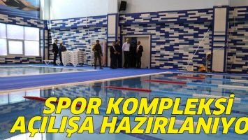 SPOR KOMPLEKSİ A&Ccedil;ILIŞA HAZIRLANIYOR