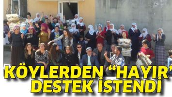 K&Ouml;YLERDEN &ldquo;HAYIR&rdquo;A DESTEK İSTENDİ