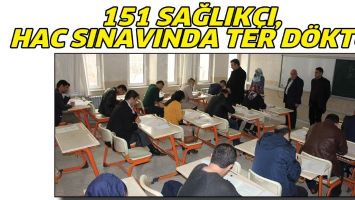 151 SAĞLIK&Ccedil;I, HAC SINAVINDA TER D&Ouml;KT&Uuml;