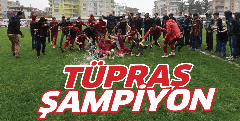 T&Uuml;PRAŞ ŞAMPİYON