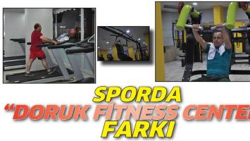 SPORDA &ldquo;DORUK FİTNESS CENTER&rdquo; FARKI