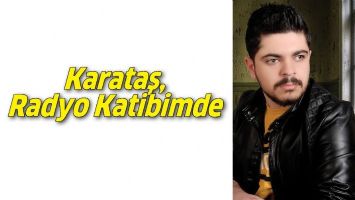 KARATAŞ, RADYO KATİBİMDE