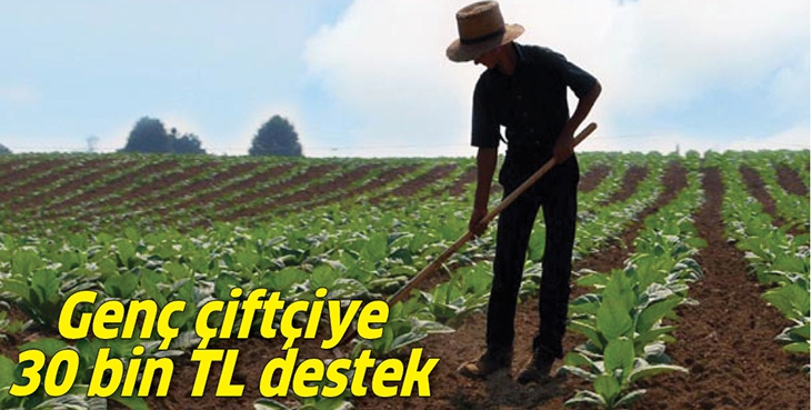 GEN&Ccedil; &Ccedil;İFT&Ccedil;İYE 30 BİN TL DESTEK