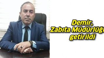 DEMİR, ZABITA M&Uuml;D&Uuml;RL&Uuml;Ğ&Uuml;NE GETİRİLDİ