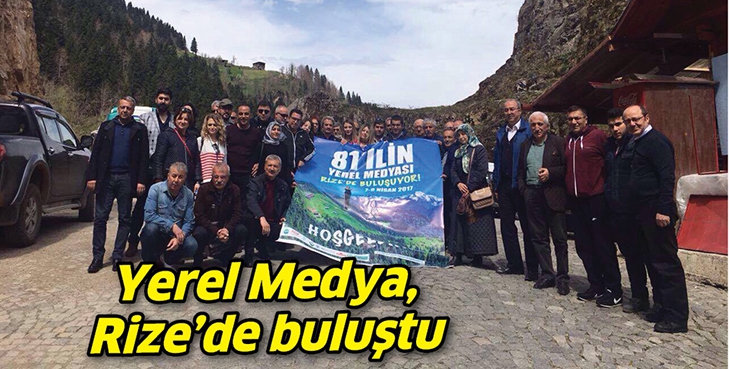 YEREL MEDYA, RİZE&rsquo;DE BULUŞTU