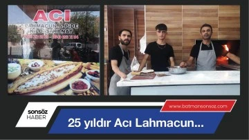 25 yıldır Acı Lahmacun&hellip;