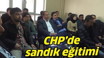 CHP&rsquo;DE SANDIK EĞİTİMİ