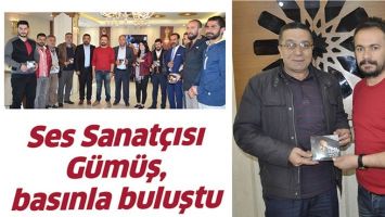 SES SANAT&Ccedil;ISI G&Uuml;M&Uuml;Ş, BASINLA BULUŞTU