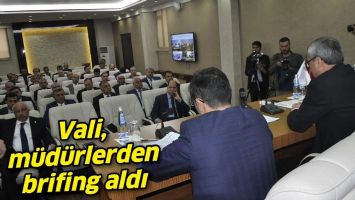 VALİ, M&Uuml;D&Uuml;RLERDEN BRİFİNG ALDI