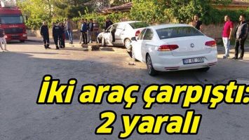 İKİ ARA&Ccedil; &Ccedil;ARPIŞTI: 2 YARALI