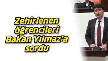 ZEHİRLENEN &Ouml;ĞRENCİLERİ BAKAN YILMAZ&rsquo;A SORDU