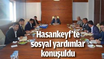 HASANKEYF&rsquo;TE SOSYAL YARDIMLAR KONUŞULDU