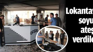 LOKANTAYI SOYUP ATEŞE VERDİLER