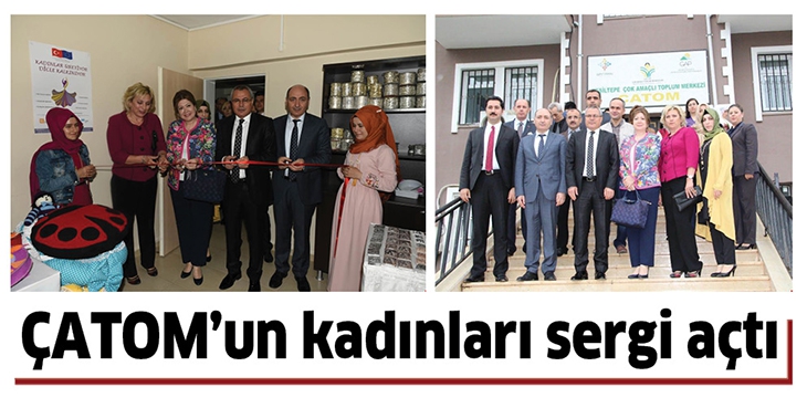 &Ccedil;ATOM&rsquo;UN KADINLARI SERGİ A&Ccedil;TI