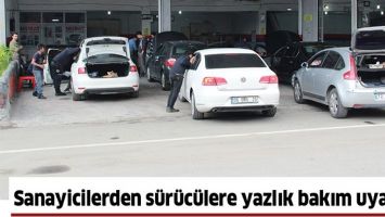 SANAYİCİLERDEN S&Uuml;R&Uuml;C&Uuml;LERE YAZLIK BAKIM UYARISI