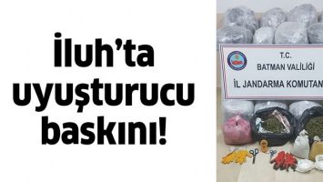 İLUH&rsquo;TA UYUŞTURUCU BASKINI!