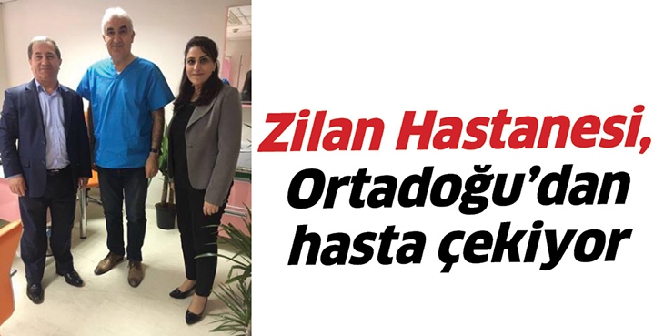 ZİLAN HASTANESİ, ORTADOĞU&rsquo;DAN HASTA &Ccedil;EKİYOR