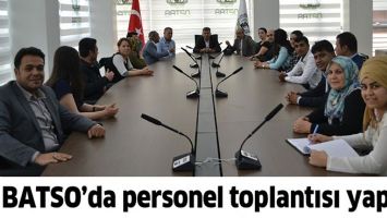 BATSO&rsquo;DA PERSONEL TOPLANTISI YAPILDI
