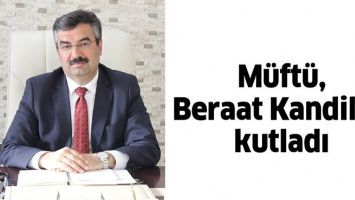 M&Uuml;FT&Uuml;, BERAAT KANDİLİNİ KUTLADI