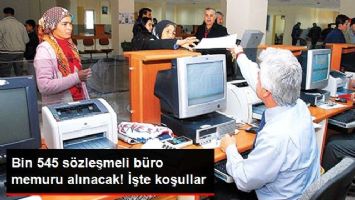 Bin 545 S&ouml;zleşmeli B&uuml;ro Memuru Alınacak