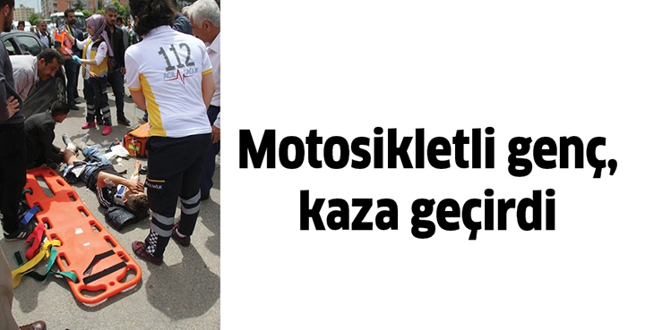 MOTOSİKLETLİ GEN&Ccedil;, KAZA GE&Ccedil;İRDİ