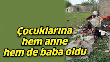 &Ccedil;OCUKLARINA HEM ANNE HEM DE BABA OLDU