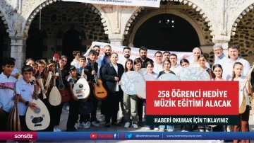 258 &ouml;ğrenci hediye m&uuml;zik eğitimi alacak