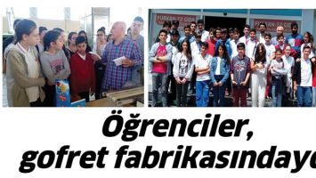 &Ouml;ĞRENCİLER, GOFRET FABRİKASINDAYDI